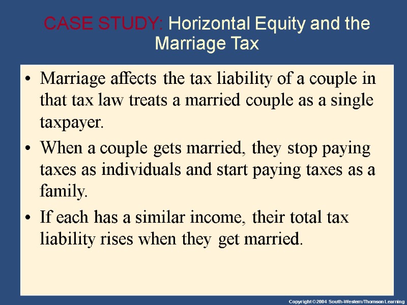 CASE STUDY: Horizontal Equity and the Marriage Tax Marriage affects the tax liability of